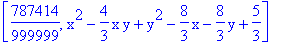 [787414/999999, x^2-4/3*x*y+y^2-8/3*x-8/3*y+5/3]
